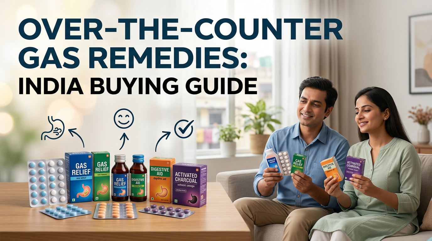 Best Over-the-Counter Remedies for Gas and Flatulence: A Buying Guide (India Edition)